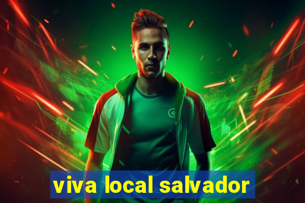 viva local salvador